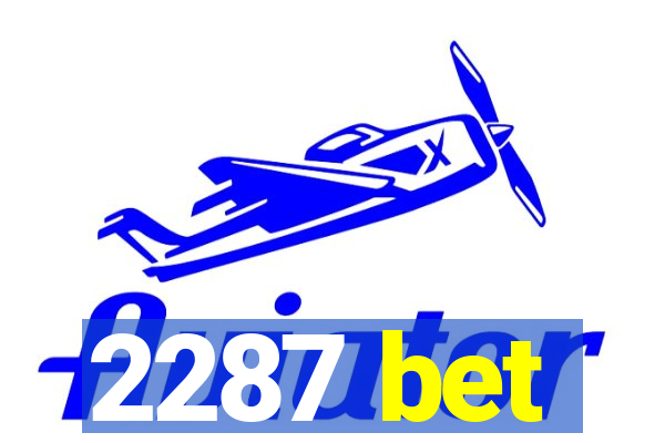 2287 bet